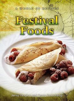 Festival Foods (Mcculloch, Julie, World of Recipes.)
