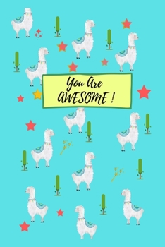 Paperback You Are Awesome: lined Llama notebook / alpaca notebook with llamas inside! Llama gift for women, alpaca gift for women, birthday journ Book