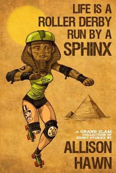 Paperback Life is a Roller Derby Run by a Sphinx Book