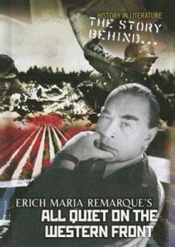 Library Binding The Story Behind Erich Maria Remarque's All Quiet on the Western Front Book