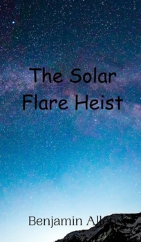 Hardcover The Solar Flare Heist Book
