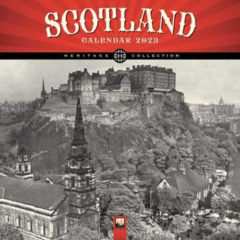 Calendar Scotland Heritage Wall Calendar 2023 (Art Calendar) Book