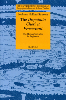 Paperback The Disputatio Chori Et Praetextati: The Roman Calendar for Beginners [Latin] Book