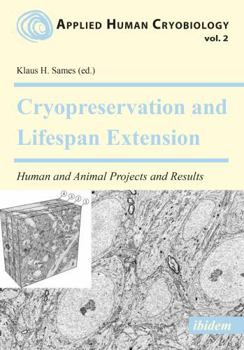 Paperback Cryopreservation and Lifespan Extension. Human and Animal Projects and Results Book