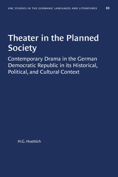 Theater in the Planned Society (Study in Germanic Language & Literature)