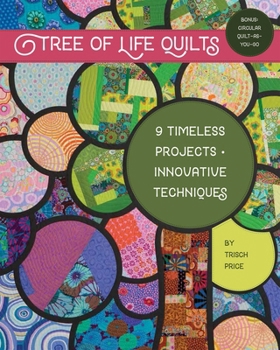 Paperback Tree of Life Quilts: 9 Timeless Projects - Innovative Techniques Book