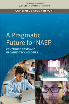 Paperback A Pragmatic Future for Naep: Containing Costs and Updating Technologies Book