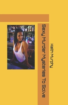 Paperback Sexy Murder Mysteries To Solve Book