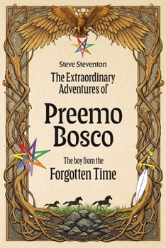 Paperback The Extraordinary Adventures of Preemo Bosco: The boy from the Forgotten Time Book