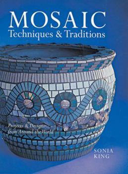 Paperback Mosaic Techniques & Traditions: Projects & Designs from Around the World Book