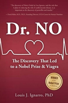 Paperback Dr. NO: The Discovery That Led to A Nobel Prize and Viagra Book