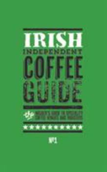 Paperback Ireland Independent Coffee Guide No.1: No. 1 Book
