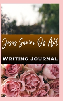 Paperback Jesus Savior Of All Writing Journal Book