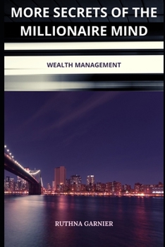 Paperback More Secrets of the Millionaire Mind: Multiplier Results Book