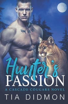 Hunter's Passion - Book #3 of the Cascade Cougars