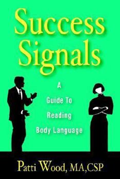 Paperback Success Signals a Guide to Reading Body Language Book