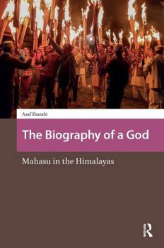 Paperback The Biography of a God: Mahasu in the Himalayas Book