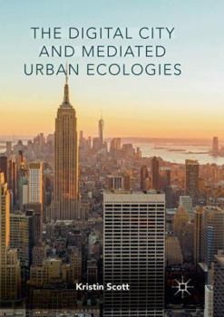 Paperback The Digital City and Mediated Urban Ecologies Book