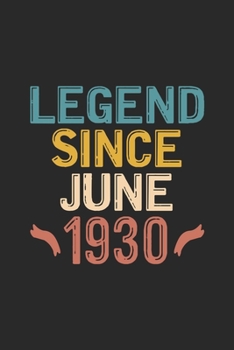 Legend Since June 1930: Funny Vintage Journal Notebook Birthday Gift for Writing Diary, Perfect Birthday Gift for Women Men Born in June