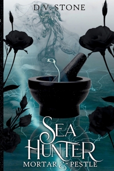 Paperback Sea Hunter : Mortar & Pestle Book Four Book