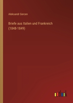 Briefe aus Italien und Frankreich (1848-1849)