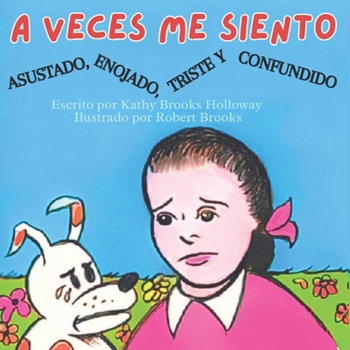 Paperback A Veces Me Siento Con Miedo, Enojado, Triste Y Confundido [Spanish] Book