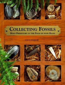 Hardcover Collecting Fossils: Hold Prehistory in the Palm of Your Hand Book