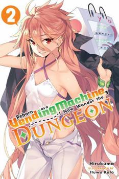 Paperback Reborn as a Vending Machine, I Now Wander the Dungeon, Vol. 2 (Light Novel) Book