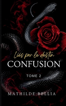 Paperback Liés par le Destin: Confusion [French] Book