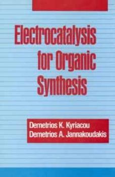 Hardcover Electrocatalysis for Organic Synthesis Book