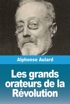 Paperback Les grands orateurs de la Révolution [French] Book