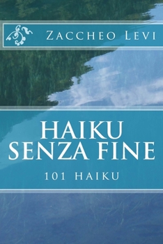 Paperback Haiku senza fine: 101 haiku [Italian] Book