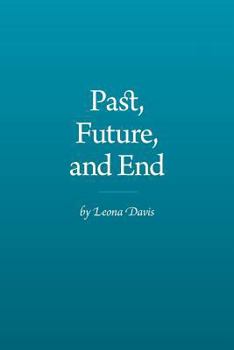 Paperback Past, Future, and End Book
