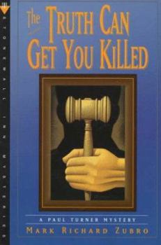 Paperback The Truth Can Get You Killed: A Paul Turner Mystery Book