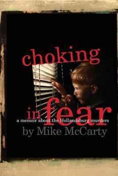 Paperback Choking in Fear: a memoir about the Hollandsburg murders Book