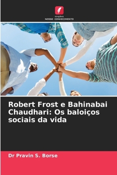 Robert Frost e Bahinabai Chaudhari: Os baloiços sociais da vida (Portuguese Edition)