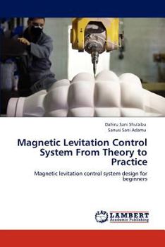 Paperback Magnetic Levitation Control System from Theory to Practice Book