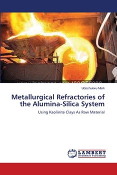 Paperback Metallurgical Refractories of the Alumina-Silica System Book