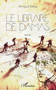 Le libraire de Damas: Roman (French Edition)