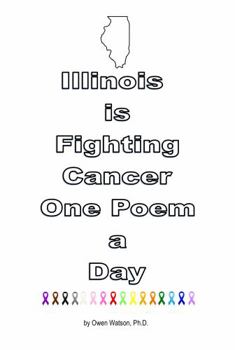Hardcover Illinois is Fighting Cancer One Poem a Day Book