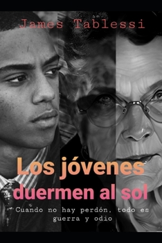 Los jóvenes duermen al sol (Spanish Edition)