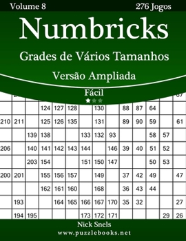 Paperback Numbricks Grades de Vários Tamanhos Versão Ampliada - Fácil - Volume 8 - 276 Jogos [Portuguese] [Large Print] Book