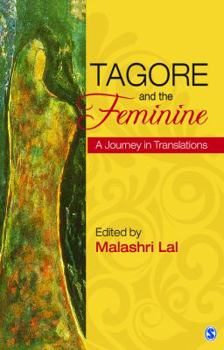 Paperback Tagore and the Feminine: A Journey in Translations Book