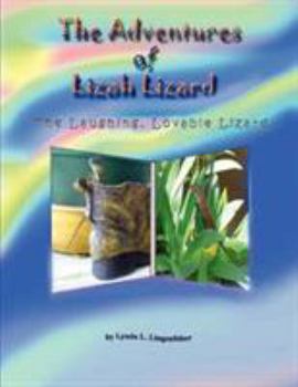 Paperback The Adventures of Lizah Lizard: The Laughing, Lovable Lizard Book