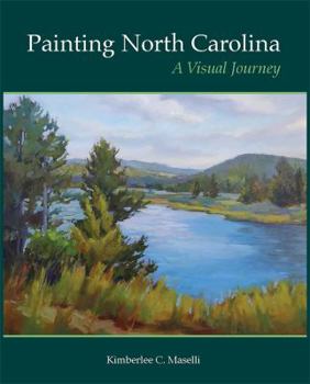 Hardcover Painting North Carolina: A Visual Journey Book