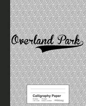 Paperback Calligraphy Paper: OVERLAND PARK Notebook Book