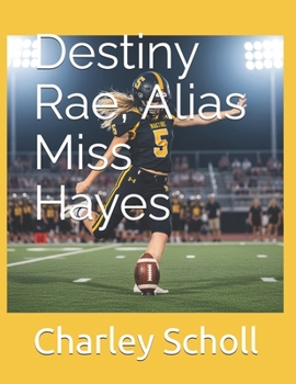 Paperback Destiny Rae, Alias Miss Hayes Book