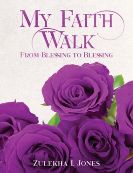 Paperback My Faith Walk from Blessing to Blessing [Large Print] Book