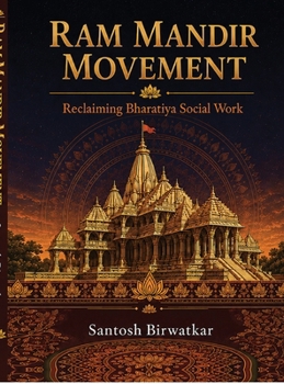 Hardcover Ram Mandir Movement: Reclaiming Bharatiya Social Work Book