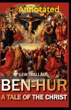 Paperback Ben-Hur: A Tale of the Christ Annotated Book